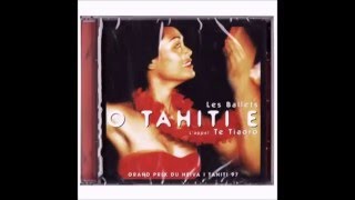 Video thumbnail of "Te E'a - O Tahiti E"