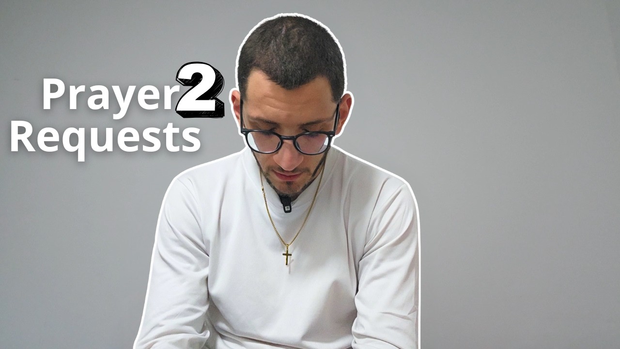 PrayerProject | Prayer Requests #2 | #PrayerProject