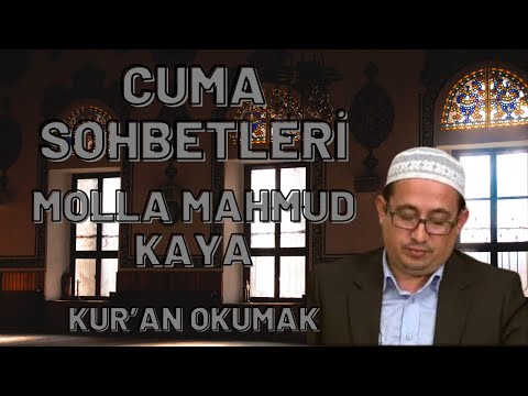 MOLLA MAHMUD KAYA - KUR'AN OKUMAK