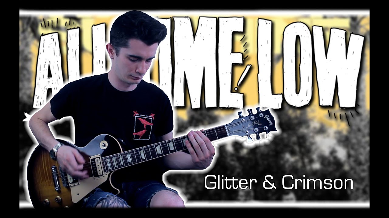All Time Low Glitter & Crimson (Guitar Cover w/ Tabs) YouTube