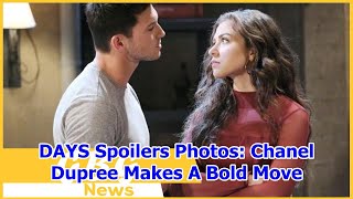 Days Spoilers Photos Chanel Dupree Makes A Bold Move