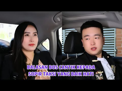 Balasan Bos Cantik Kepada Sopir Taksi Yang Baik Hati - Inspirasi Kehidupan