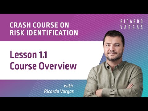 Crash Course on Risk Identification - 1.1 - Course Overview