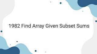 Leetcode 1982 Find Array Given Subset Sums