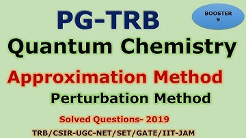 PG TRB -2019| Quantum chemistry| Perturbation Method |Explanation with solved questions