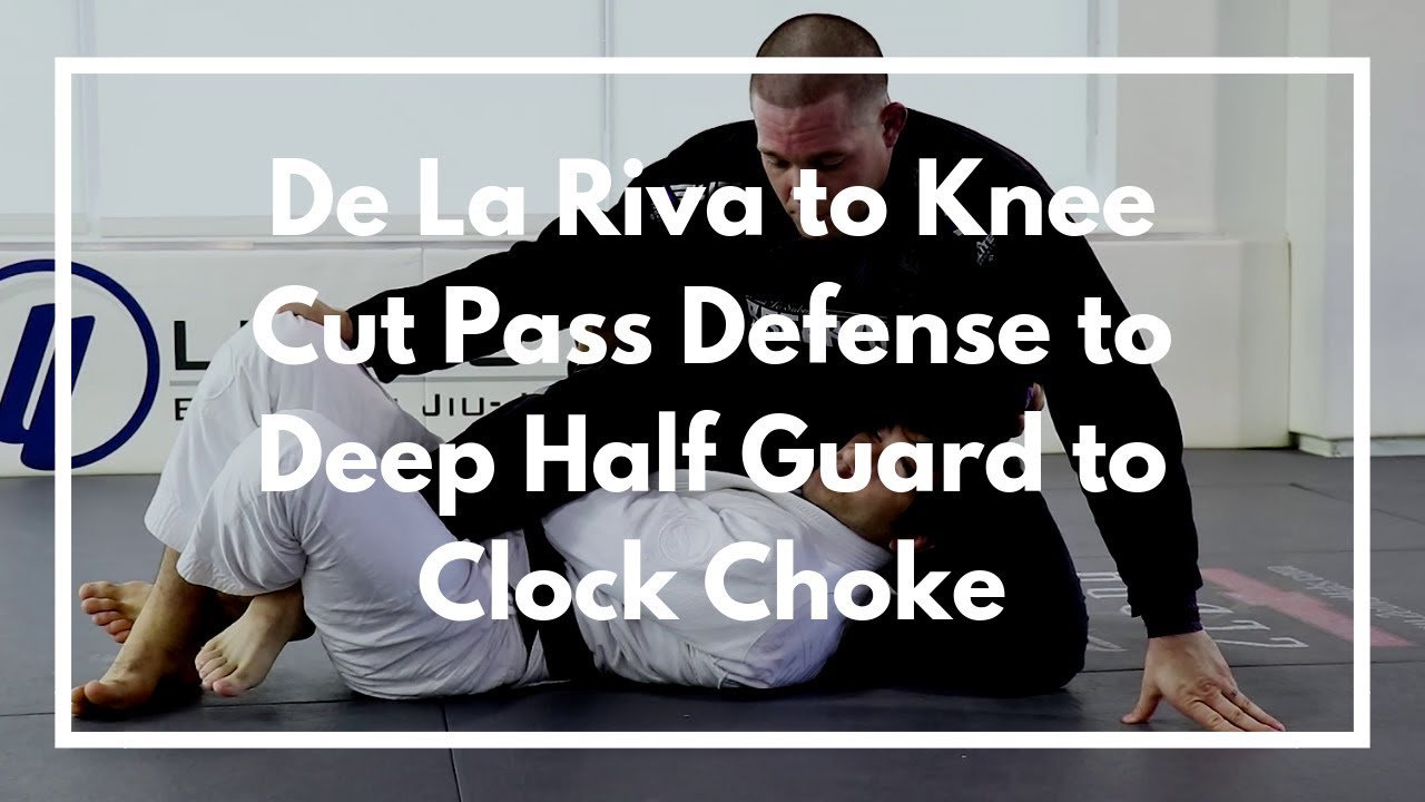 De La Riva to Knee Cut Pass Defense to Deep Half Guard to Clock Choke ...