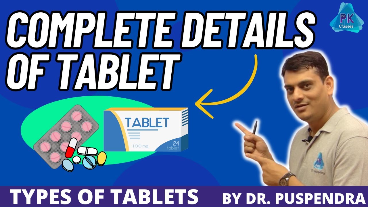 Tablet - Complete Details | All Types of Tablets | Excipients | Manufacturing | Defects | QC Tests