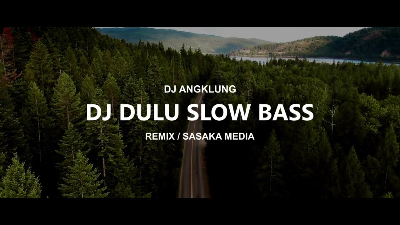 DJ DULU _ DANAR WIDIANTO _ REMIX ANGKLUNG SLOW BASS SANTUY _ DJ VIRAL