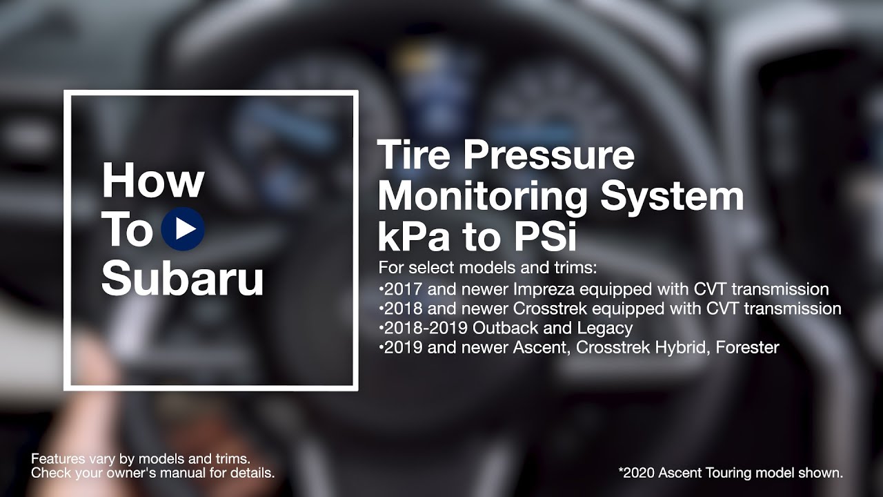 How to Change a Subaru Vehicle’s Tire Pressure Monitoring From kPa to