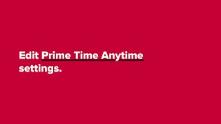 Edit PrimeTime Anytime Settings