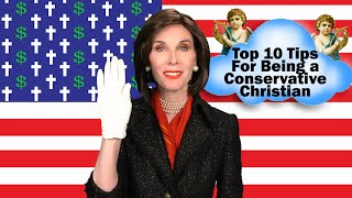 Top 10 Tips For Being a Conservative Christian