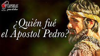 ¿Quién fue el Apóstol Pedro? | Personajes Bíblicos