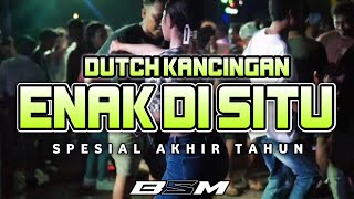 DUTCH KANCINGAN🍊 ENAK DI SITU - SPESIAL AKHIR TAHUN 2025 - BASS GETAR MAUMERE  🚀