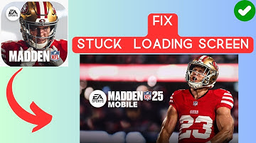 How to Fix Madden NFL 25 Mobile Football Stuck on Loading screen | Fix Black Screen Error
