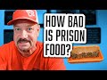 Prison food is this bad