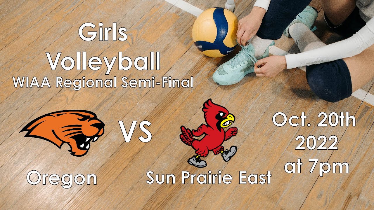 Girls Volleyball WIAA Regional Semi-Final Oregon vs Sun Prairie East 10/20/22