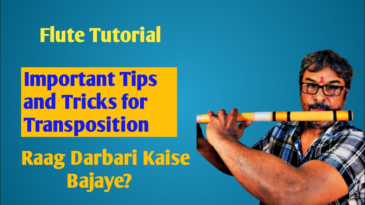 Raag Darbari Kanada ko bajane ka Aasaan Tarika | Bhatt Alpesh Flute 