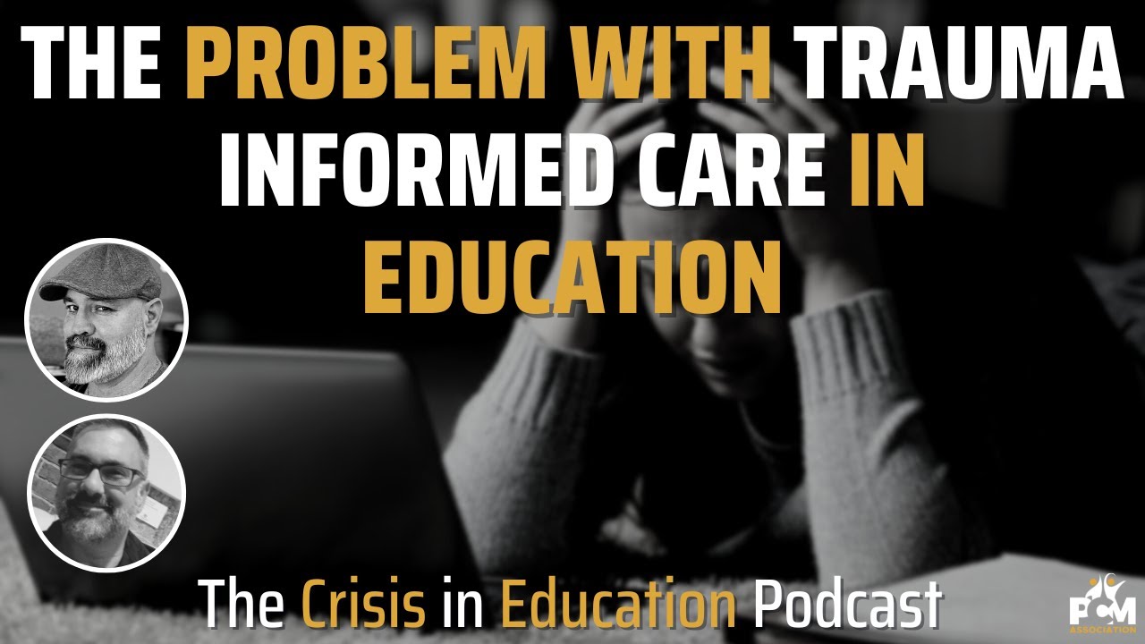 The Problem with Trauma Informed Care in Education - YouTube