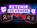 Comment retenir les viewers sur son stream 