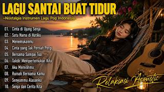Kumpulan Lagu Akustik Pengantar Tidur – Enak Didengar Saat Santai