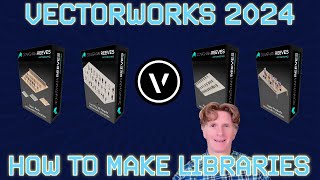 How to Your Own Make Vectorworks Libraries