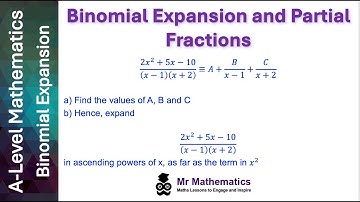 Binomial Expansion with Partial Fractions | Mr Mathematics