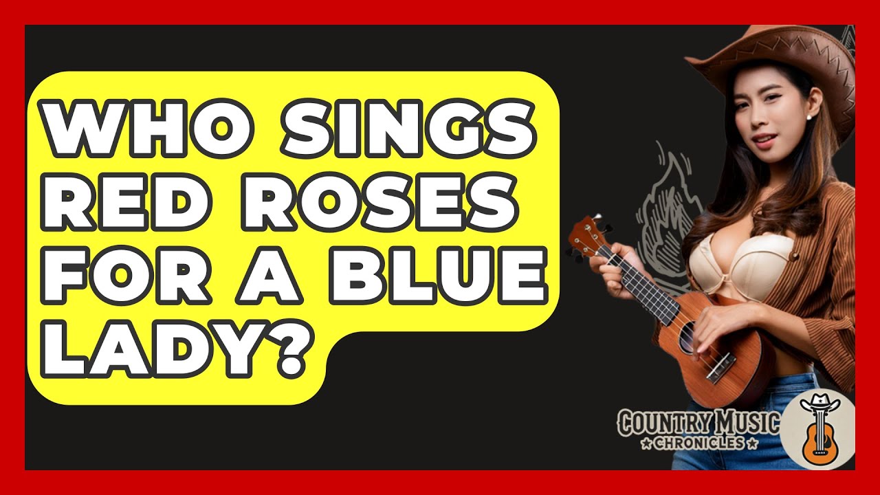 Who Sings Red Roses For A Blue Lady? - Country Music Chronicles - YouTube