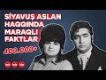 Səyavuş Aslan həyat yoldaşından niyə ayrıldı?