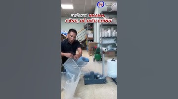 Giới thiệu máy thổi túi khí dạng cột - Thổi nhanh, căng, thẩm mỹ