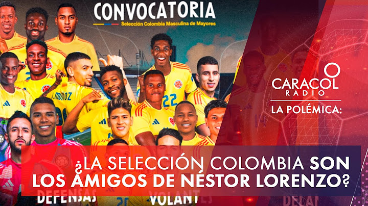 ¿La Selección Colombia son los amigos de Néstor Lorenzo? | La Polémica