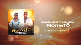 Emmanuel Dabire - Nonwfô Ft Chrix Bravo