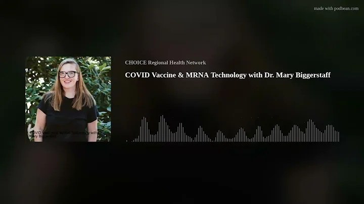COVID Vaccine & MRNA Technology with Dr. Mary Bigg...