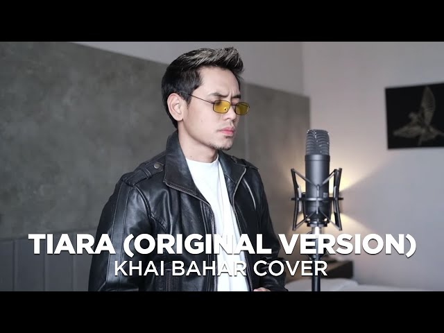 KRIS - TIARA (ORIGINAL VERSION - COVER BY KHAI BAHAR) class=