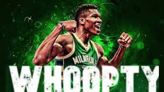 Giannis Antetokounmpo mix whoopty