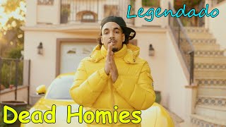 Fenix Flexin - Dead Homies (LEGENDADO)