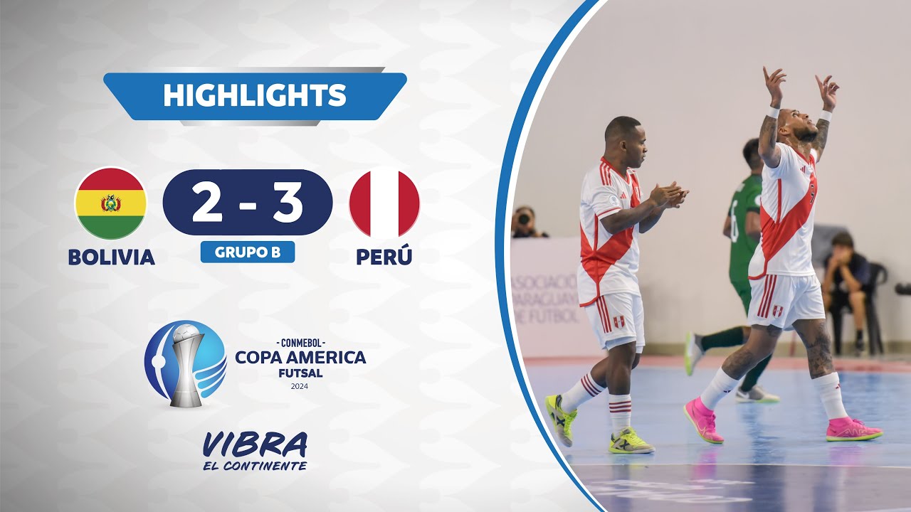 Thumbnail do vídeo: CA FUTSAL 2024 | BOLIVIA 2 - 3 PERÚ | HIGHLIGHTS