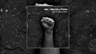 BK - Revolution (BK's Rework)