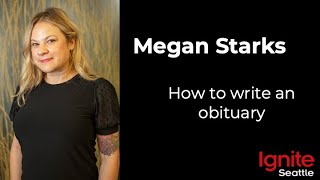 How to write an obituary - Megan Starks