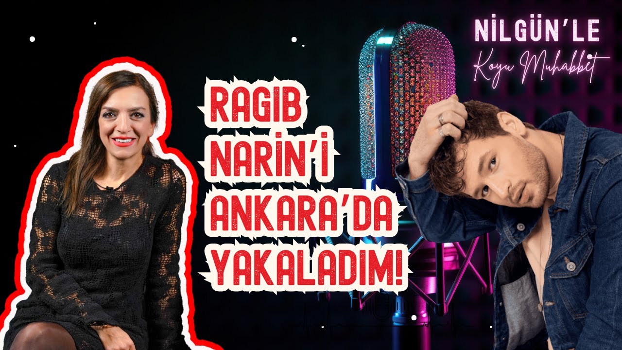 RAGIB NARİN'İ ANKARA'DA YAKALADIM