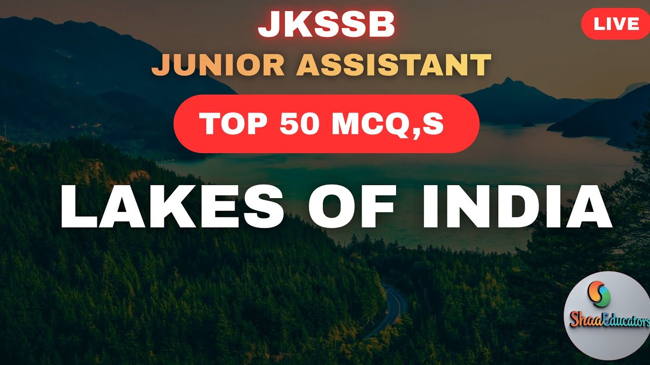 Top 50 MCQs on Lakes of India | JKSSB Junior Assistant Exam Prep