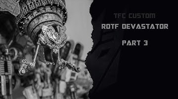 Transformers ROTF Custom Devastator - Part 3