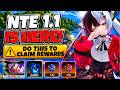 NTE 1.1 IN HERE!! DO THIS NOW TO CLAIM THE FREE REWARDS.. DONT SKIP - Neverness To Everness