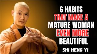 6 Habits that Make a HIGH VALUE Mature Woman IRRESISTIBLE  Shi Heng Yi  MOTIVATION
