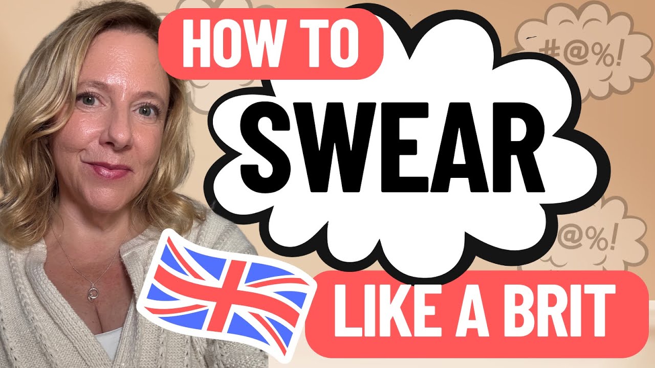 How To Swear How To Swear In British English | Native Speakers Use These Words Every ...