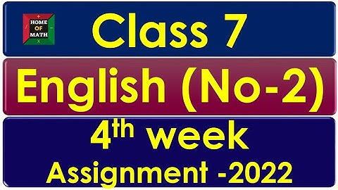 4th Week Assignment-2022 Answer, Class 7 English, ৭ম শ্রেণির এসাইনমেন্ট উত্তর ৪র্থ  সপ্তাহ ২০২২