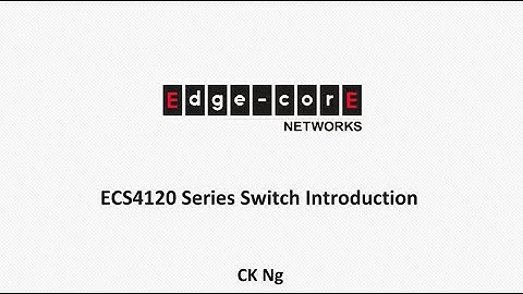 Edgecore ECS4120 Series Switch Introduction