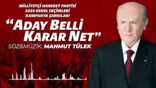 MHP 2023 Seçim Şarkıları | “ Aday Belli Karar Net ” - Mahmut Tülek Resimi