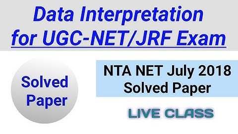 DI for UGC NTA NET JRF Exam| July 2018 Solved Paper|