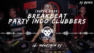 BREAKBEAT PARTY INDO-CLUBBERS (FULL BASS)