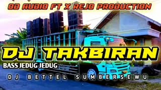 ⁉️DJ TAKBIRAN BASS JEDAG JEDUG BETTEL SUMBER SEWU 🔴#djtakbir 2024